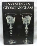 LIVRO - Investing in Georgian Glass. (Ward Lloyd), com 160 páginas. Capa dura e sobrecapa.