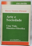 LIVRO - Arte e sociedade - Uma visão histórico filosófica ( Marcio Tavares Damaral)