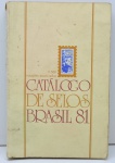 LIVRO - Catálogo de SELOS BRASIL (1981). Livro com 365 páginas, ilustrado.