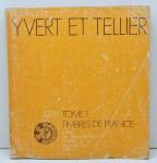 LIVRO -  CATALOGUE  Y VERT ET TELLIER (1978) - TOME TIMBRES DE FRANCE - TOME 1. Ilustrado.