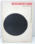 LIVRO - NEO CONCRETISMO /VERTICE E ROPTURA DO PROJETO CONSTRUTIVO BRASILEIRO (1985) - Ronaldo Brito. Livro com 120 páginas.