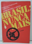 LIVRO - BRASIL: NUNCA MAIS - UM RELATO PARA HISTÓRIA  - Paulo Evaristo - Cardeal Arns - 10ª Edição (1985) - Ed. Vozes.