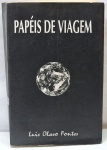 LIVRO - PAPÉIS DE VIAGEM - Luis Olavo Fontes (1993). - Livro com 384 páginas e deticatória do autor. Marcas do tempo.