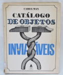 LIVRO - CATÁLOGO DE OBJETOS INVIÁVEIS (1976) - Livro com deticatória, 130 páginas, ilustrado. Marcas do tempo.