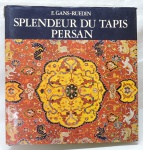 LIVRO - SPENDEURS DU TAPIS PERSAN - E. Gans Ruedin - Ilustrado, capa dura e sobre capa com 546 páginas.