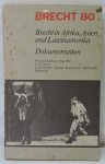 LIVROS - Breche 80 - Brecht Afrika, Asien und latei na merika - Dokumentation (1980). Com 302 páginas.