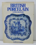 LIVRO -  BRITISH PORCELAIN - Geoffrey A. Godden - An ilustrated guide - Livro com 451páginas, capa dura e sobre capa e ilustrado. Marcas do tempo.