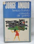 LIVROS - Tereza Batista - Cansada de Guerra - Jorge Amado. Ilustrado. Com 462 páginas. 1972. Capa no estado.