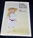 LIVRO : DOLLS & DOLLS HOUSES  - Kay Desmonde,  1972  - Inglaterra ( Inglês) //  79 pgs. -  15,5 x 21,5 cm
