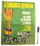 A Conquista Definitiva, edição especial em grande formato, década de 70 `Brasil! 40 anos de glória 09 copas, de Montividéu ao México, toda  evolução do futebol brasileiro.