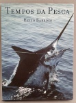 Livro Tempos da Pesca, de Helio Barroso. Capa dura, 251 páginas. Formato: 29 x 21 cm. Excelente encadernação. Ricamente ilustrado