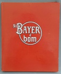 Livro - Si é Bayer é bom - reclames da Bayer de 1911-1942 - em comemoração do centenário da Bayer - edição de 1986