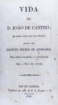 Jacinto Freire de Andrade - Vida de D. João de Castro - Rio de Janeiro 1818 - Muito bom, f. levemente acidificadas - Encadernado.