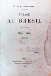 Louis Rodolphe Agassiz - Voyage Au Brésil - Paris 1869 - 1a. Ed. francesa - Muito bom exemplar - Encadernado - Ilustrado com 54 gravuras dentro e fora de texto e 5 est./mapas sendo 1 desdobrável - Ref. Ext.: Borba de Moraes 1, 15