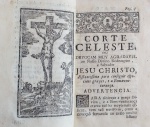 Antonio Marques Gomes - Corte Celeste - Lisboa 1751 - 1a. Ed. - Conservação: Muito bom - Brochura - Ilustração: Algumas xilogravuras dentro e fora de texto - Ref. Ext.: Innocencio 1, 204