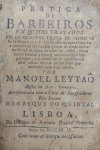 Manoel Leytão - Pratica de Barbeiros - Lisboa 1744 - Raro - Razoável exemplar, bastante manuseado - Não encadernado.