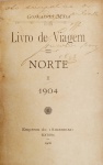 Gonçalves Maia - Livro de Viagem - Norte 1904 - Empreza do Amazonas 1906 - 1a. Ed. - Com dedicatória do Autor - Encadernado - Ótimo exemplar