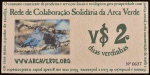 Cédula Particular, Instituto Arca Verde - Rede de Colaboração Solidária, Valor $ 2 Verdinhas, Muito Bem Conservado.