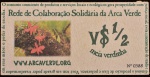 Cédula Particular, Instituto Arca Verde - Rede de Colaboração Solidária, Valor $ 1/2 Verdinha, Muito Bem Conservado.