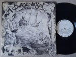 A BARCA DO SOL  "Pirata" LP 1979 1º Edição Br -  Folk Rock, Art Rock, Prog Rock.  Selo Verão LPV-001.   ESTADO GERAL: Muito bom.