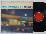 J. J. Johnson "Blue Trombone" LP MONO 1959 IMPORTADO US - Jazz Bop. SELO: Columbia (6 Eyes) CS 8109.  ESTADO GERAL Muito bom.