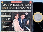 MAGDA TAGLIAFERRO & DANIEL VARSANO "Fauré Dolly, Ballade e Nocturnes" LP 1981 IMPORTADO ALEMANHA.  SELO:  CBS Masterworks 37 246.  DISCO: Excelente.   CAPA: Muito boa.