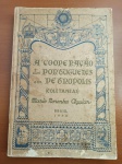 Livro "A Cooperação dos Portugueses em Petrópolis" - 1940 - Editado nas Oficinas Gráficas da Editora Vozes Ltda Gravurado