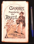 Livro "Canções populares do Brasil", por J. Ribeiro dos Santos, Rio de Janeiro, circa 1900, capa solta, no estado.