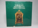 LIVRO - "Nordeste Histórico e Monumental" Clarival do Prado Valadares. Odebrecht. Volume III 1983. 485 páginas fartamente ilustradas.