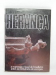 LIVRO (1) - "Herança - A expressão visual do brasileiro antes da influência do europeu", projeto cultural empresas Dow, 1984, 152 páginas fartamente ilustradas com arte nativa brasileira.