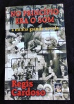 LIVRO-``NO PRINCÍPIO ERA O SOM``- A MINHA GRANDE NOVELA -REGIS CARDOSO-COM ILUSTRAÇÕES