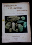 LIVRO-``ARQUEOLOGIA PRÉ-HISTÓRICA BRASILEIRA``-LUCIANA PALLESTRINI E JOSÉ LUIZ DE MORAIS-UNIVERSIDADE DE SÃO PAULO-ILUSTRADO--94 PÁGINAS- ANO 1982
