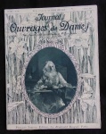 `JOURNAL DES OUVRAGES DE DAMES``-JANVIER- 1909-COM 2 MOLDES DÉCALQUABLE-NOTA : A MESMA CAPA REPETIDA DURANTE O ANO- MEDIDA 25X30