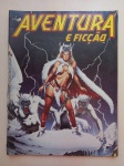 Revista em Quadrinhos AVENTURA E FICÇÃO. Nº1. Editora Abril (1986). Bom estado, salvo lombada com desgastes.