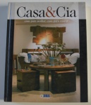 Casa para sonhar, casa para morar, Casa & Cia, ISBN: 8589489604, 2004, 204p.