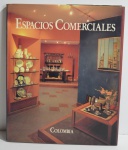 Espacios Comerciales, Benjamin Villegas e Alberto Saldarriaga Roa, 1994, ISBN: 9589138942 190 pp.