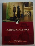 Commercial Space: Shop Windows Women`s Fashion & Men`s Fashion, Francisco Asensio Cerver, 1995, ISBN: 0823064727, 158 pp.