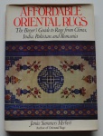 Affordable Oriental Rugs: The Buyer`s Guide to Rugs from China, India, Pakistan and Romania, Janice Summers Herbert, 1980, ISBN: 0025501704, 160 pp.