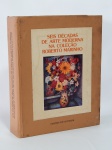 LIVRO (1) - "Seis Décadas de Arte Moderna na Coleção Roberto Marinho", colaboração coletiva, Edições Pinakotheke, 1985, bilíngue. Fartamente ilustrado com a coleção do empresário.