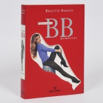 LIVRO - Brigitte Bardot - Iniciais BB Memórias  - Editora Scipione Cultural - 585 páginas com histórias e memórias de Brigitte Bardot com ricas ilustrações