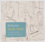 LIVRO - Roberto Burle Marx - A Figura Humana na obra em desenho  - Apresentando apanhado de apenas desenhos do grande artista em diferentes épocas. 118 páginas