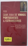 Livro Guia 2004 de Vinhos Portugueses & Estrangeiros, Rui Falcão, Pedro Gomes, Tiago Teles, 1ª ed Publicação: Porto : ASA, 2004, 358 págs.