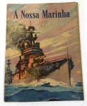 Antigo Encarte A NOSSA MARINHA com representações e insignas utilizados pela marinha brasileira - Marcas do tempo 