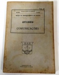 Antigo livro do ESTADO MAIOR DO EXÉRCITO - PUB.40 ARTILHARIA - COMUNICAÇÕES - ESCOLA DE APERFEIÇOAMENTO DE OFICIAIS - 1952 - 220 pags
