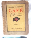 Livro `Café`, por Helmunt Ripperger, Rio de Janeiro, 1944, marcas do tempo.