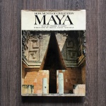LIVRO: Maya - Monuments of Civilization. Ed. Cassell London, 1975. Ilustrado a cores. Capa dura 190 páginas. Grande formato.