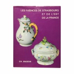 Livro Les faiences de Strasbourg et de l'Rst de la France, de Ch. Massin; capa dura com sobrecapa, 84 páginas, muito ilustrado. editions Ch. Massin, Paris, s/d; 19 x 25 cm.