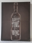 QUADRO . Always time for wine. Múltiplo sobre tela. Sem moldura. Medidas 40 x 30 cm