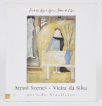 LIVRO - Arpad Szenes - Vieira da Silva - Período Brasileiro - Catalogação da obra em 96 páginas. Edição esgotada.