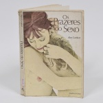 LIVRO - Os prazeres do sexo - por Alex Comfort - apresentando desenhos eróticos em diversas posições. 254 páginas